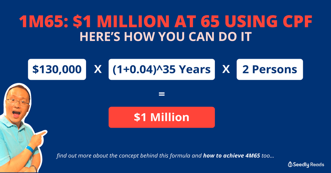1M65: How to Get $1 Million at 65 Using Your CPF