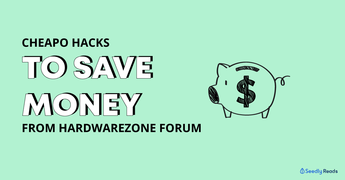 Cheapo Hacks to save money hardwarezone