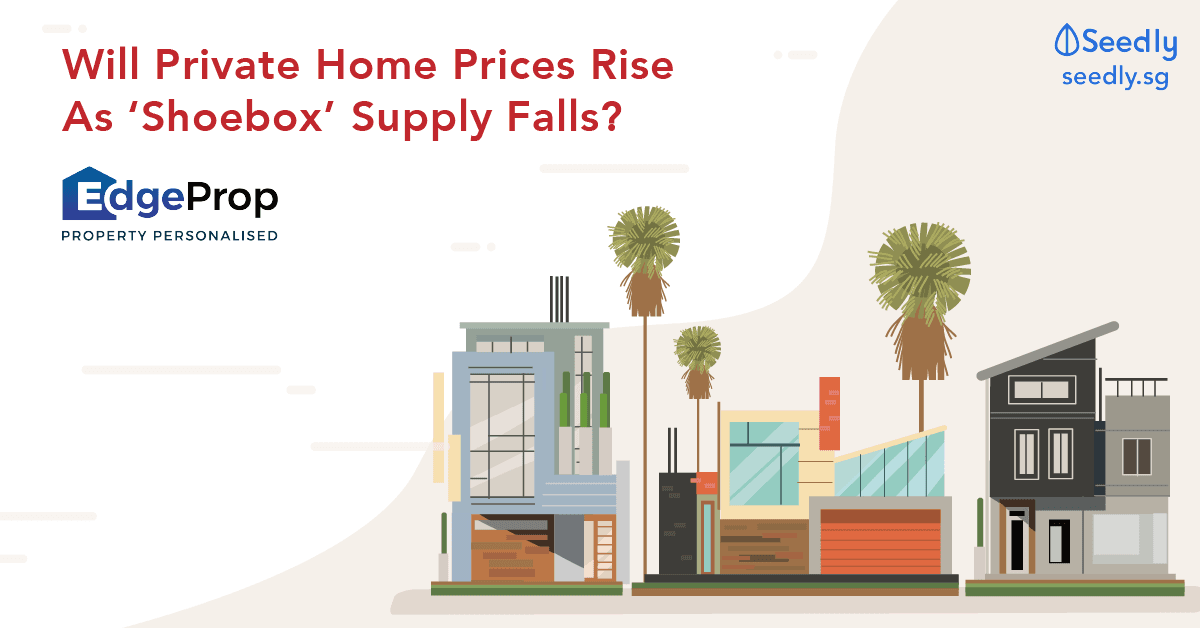 Will Private Home Prices in Singapore Rise As ‘Shoebox’ Supply Falls?