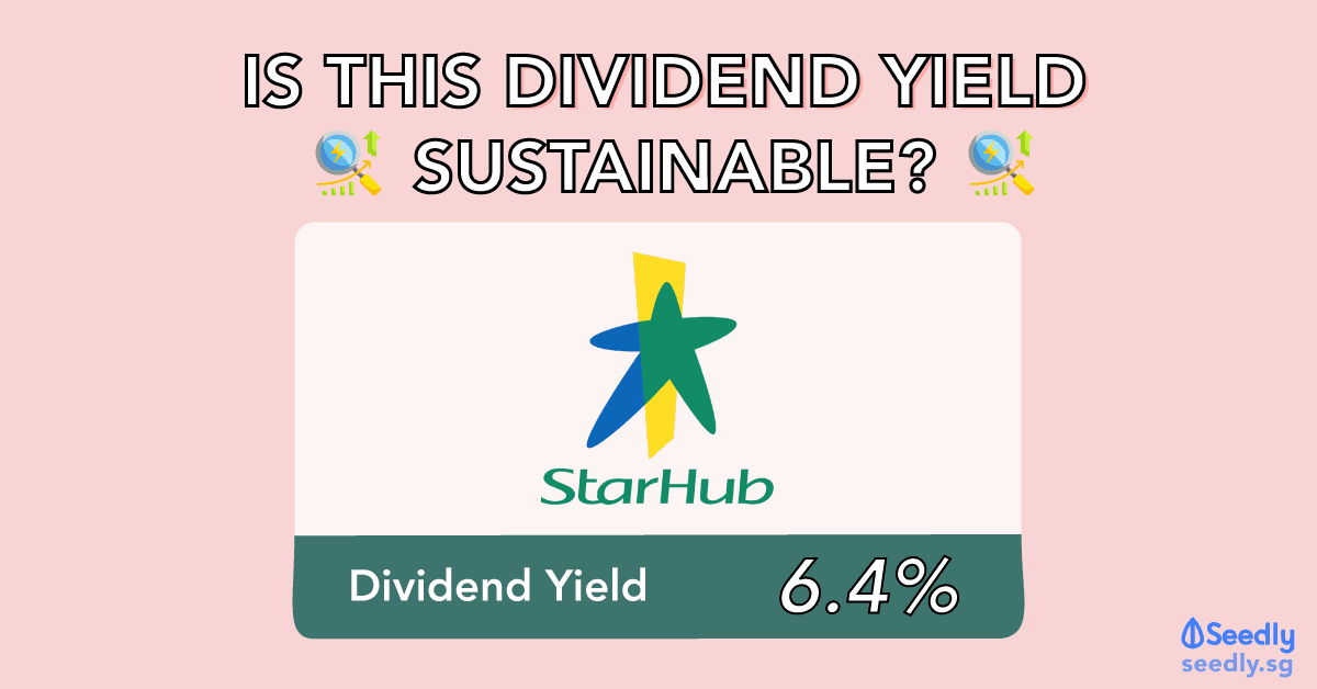 Is StarHub's dividend yield sustainable?