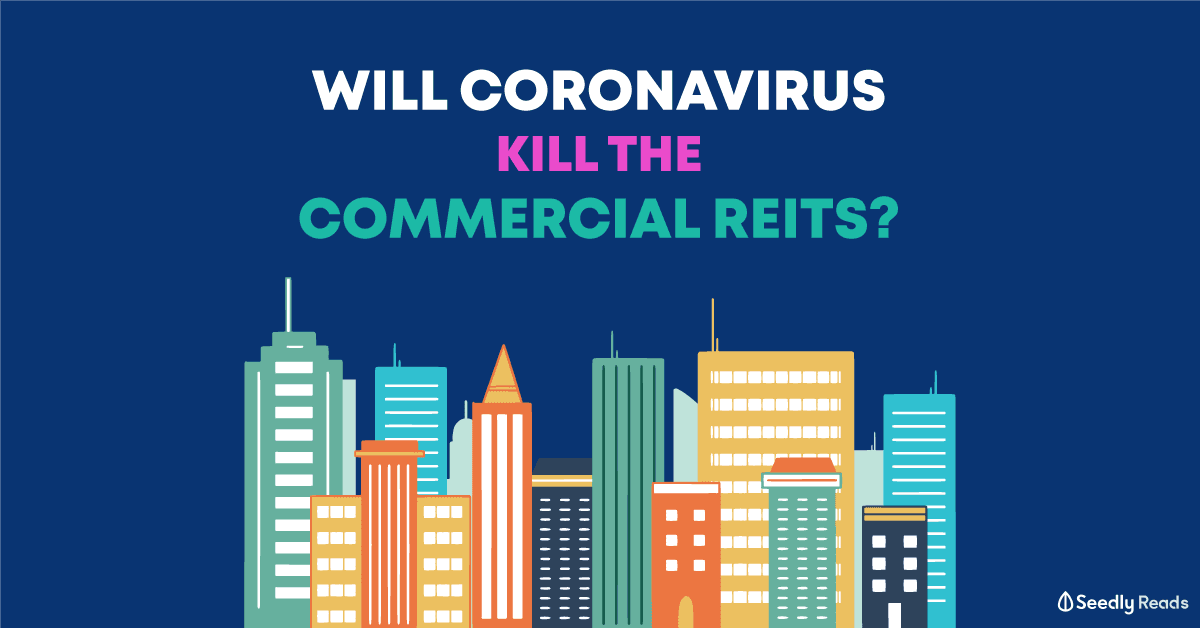 Commercial REITs coronavirus Seedly