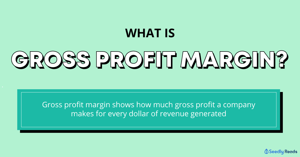 What is gross profit margin Seedly