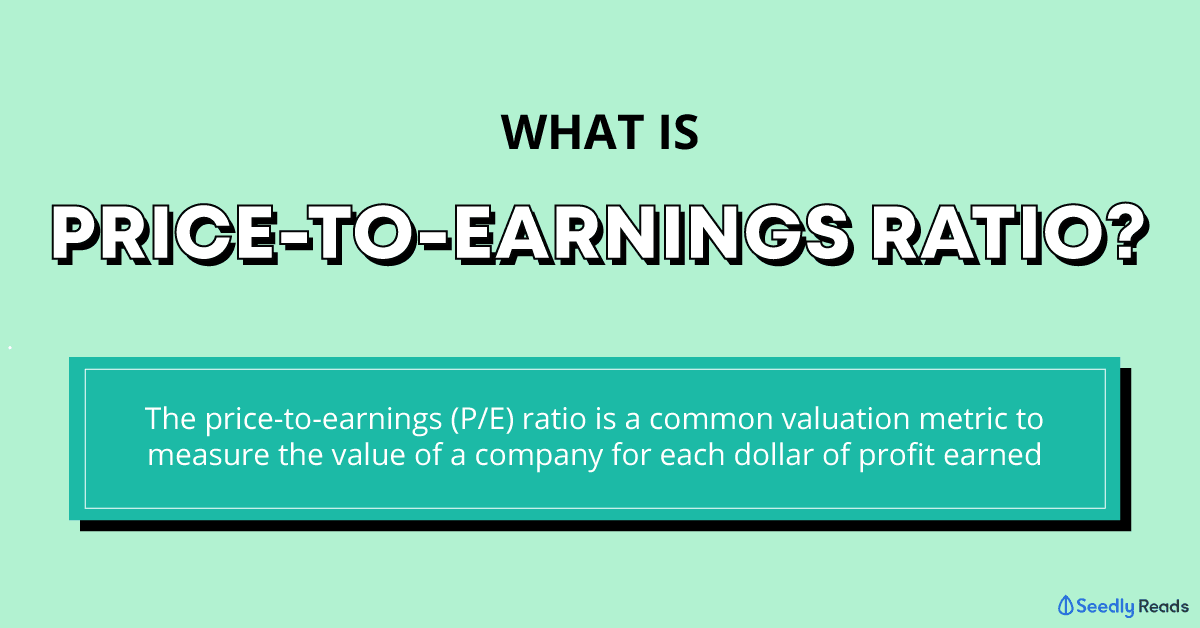 What is price-to-earnings (PE) ratio Seedly