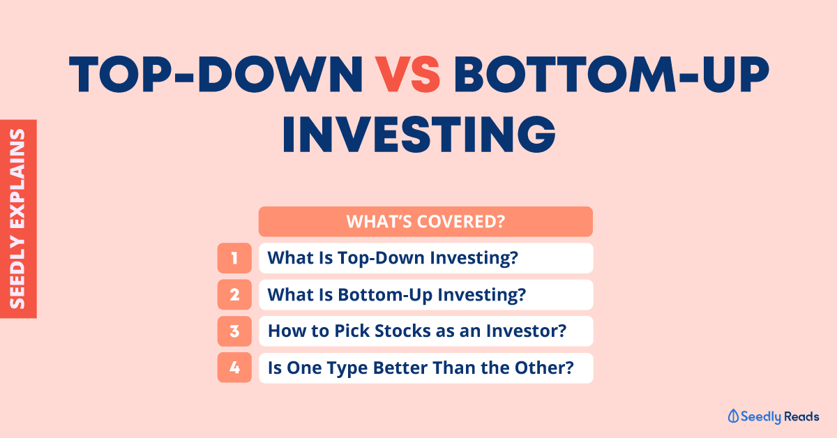 Bottom-up-vs-top-down-investing_with-tab Seedly