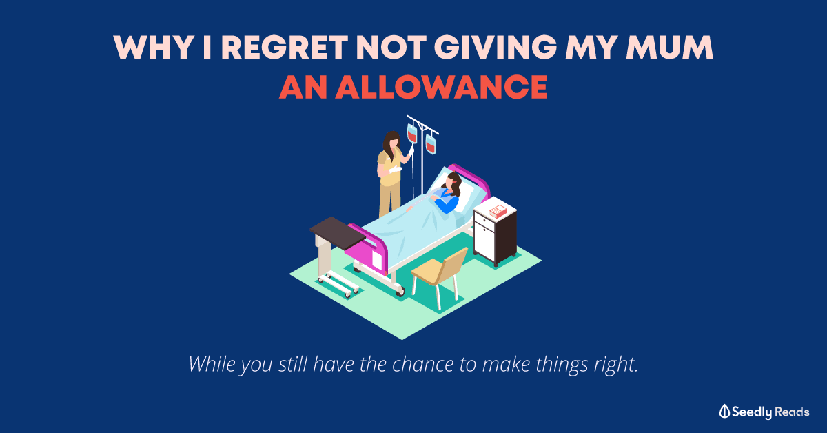 Regret not giving mum allowance