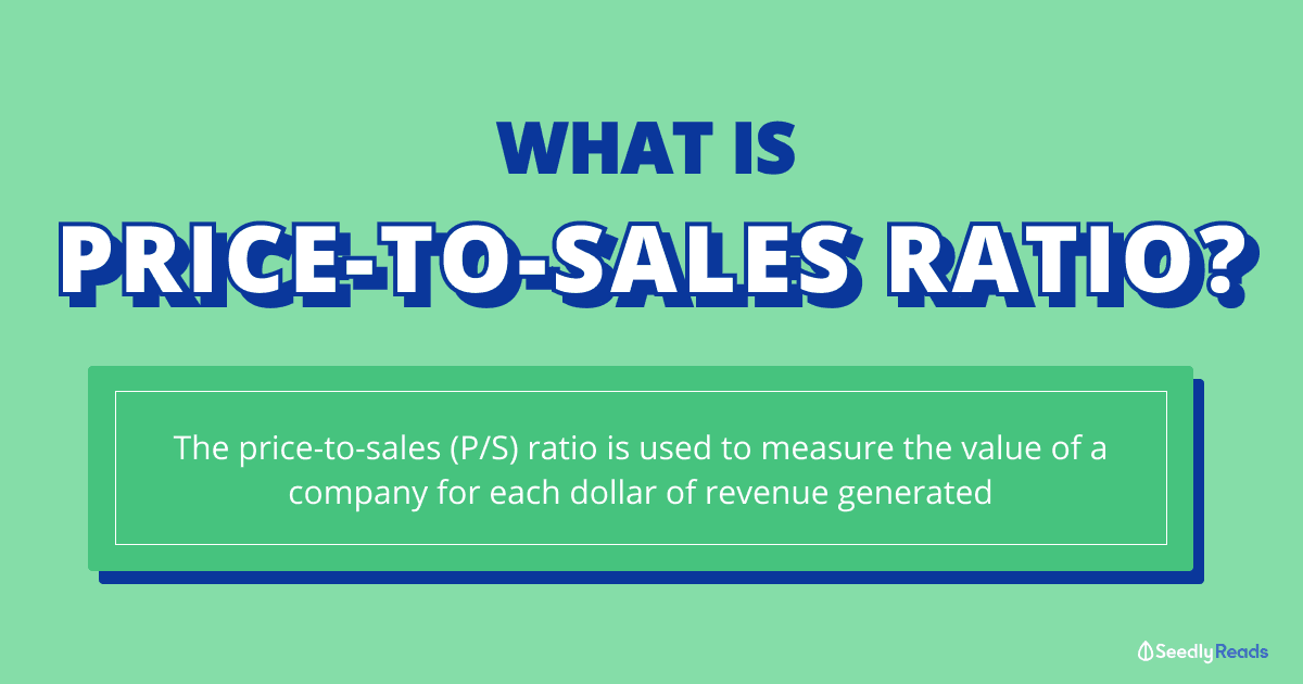 040321_What is price-to-sales (PS) ratio_Seedly
