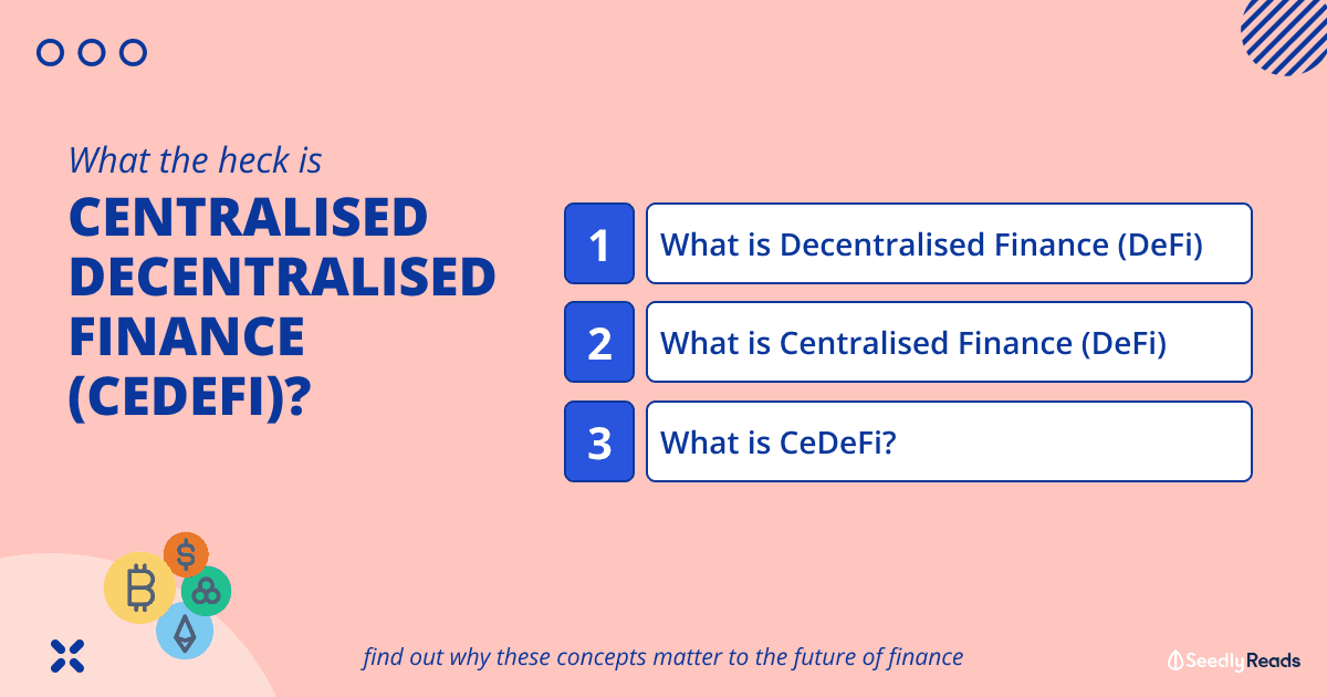 What The Heck is Centralised Decentralised Finance (CeDeFi)_