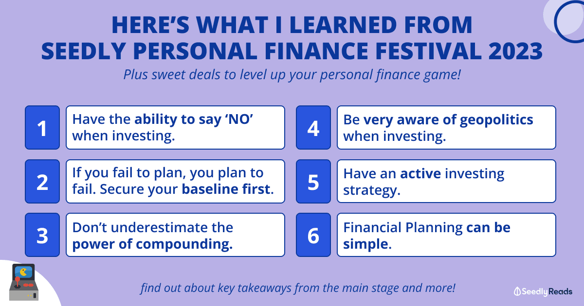 Here's What I Learnt From Seedly's Personal Finance Festival 2023 (Main Stage) + Sweet Deals to Level Up Your Personal Finance Game!