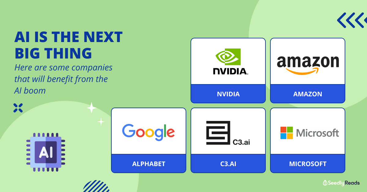 AI Is The Next Big Thing. Here Are Some Of The Companies That Will Benefit From The AI Boom.